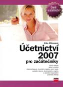 Kniha: Účetnictví 2007 pro začátečníky - Jitka Mrkosová