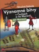 Kniha: Významné bitvy v Čechách a na Moravě - Stručná historie - Jiří Macoun