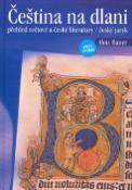 Kniha: Čeština na dlani - přehled světové a české literatury / český jazyk - Alois Bauer