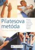 Kniha: Pilatesova metóda - domáce cvičebné programy inšpirované metódou Josepha Pilatesa - Eleanor McKenzie, neuvedené, Trevor Blount