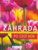 Kniha: Záhrada po celý rok - Pre začiatočníkov - krok za krokom k zelenému raju - Joachim Mayer