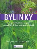 Kniha: Bylinky - Nová prehľadná kniha s opismi viac než 200 druhov obľúbených byliniek - Karin Greinerová, Angelika Weber
