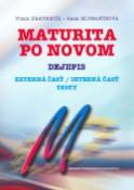 Kniha: Maturita po novom Dejepis - Externá časť/ interná časť Testy - Miloš Kratochvíl, Viliam Kratochvíl, Hana Mlynarčíková