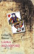 Kniha: Láska bez odporu - Gilles Rozier