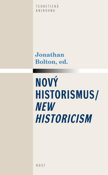 Kniha: Nový historismus / New Historicism - Jonathan Bolton