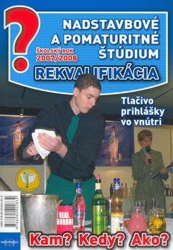 Kniha: Nadstavbové a pomaturitné štúdium, rekvalifikácia 2007/2008 - Emília Kollárová