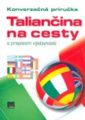 Kniha: Taliančina na cesty - Konverzačná príručka s prepisom výslovnosti - Iveta Božoňová