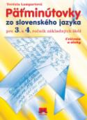 Kniha: Pätminútovky zo slovenského jazyka pre 3. a 4. ročník základných škôl - Cvičenia a úlohy - Terézia Lampartová