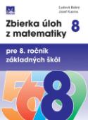 Kniha: Zbierka úloh z matematiky pre 8. ročník základných škôl - Ľudovít Bálint, Jozef Kuzma