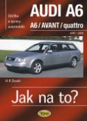 Kniha: Jak na to?(94) Audi  A6/Avant - Údržba a opravy automobilů č.94 - Hans-Rüdiger Etzold