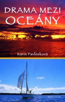 Kniha: Drama mezi oceány - Karin Pavlosková