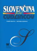 Kniha: Slovenčina pre cudzincov - Tomáš Dratva, Viktoria Buznová