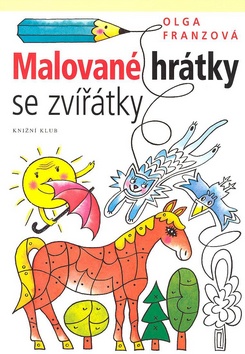 Kniha: Malované hrátky se zvířátky - Olga Franzová