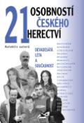 Kniha: 21 osobností českého herectví - Devadesátá léta a současnost - Jiří Janoušek, neuvedené
