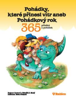 Kniha: Pohádky, které přinesl vítr aneb Pohádkový rok - 365 příběhů a pohádek - Dagmar Lhotová, Věra Faltova, Zdeněk K. Slabý