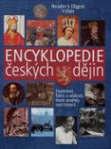 Kniha: Encyklopedie českých dějin - Osobnosti, fakta a události, které utvářely naši historii - neuvedené