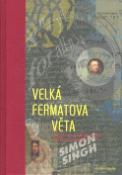 Kniha: Velká Fermatova věta - Dramatická historie řešení největšího matematického problému - Simon Singh