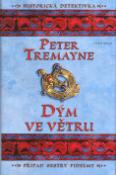 Kniha: Dým ve větru - Případ sestry Fidelmy - Peter Tremayne