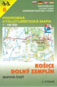 Skladaná mapa: Košice, Dolný Zemplín 1:100 000 - 5 Podrobná cykloturistická mapa - Kolektív