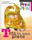 Kniha: Teta to zase plete - první čtení - Ivona Březinová