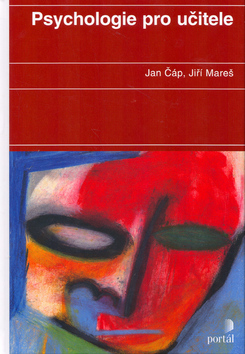 Kniha: Psychologie pro učitele - Jan Čáp, Jiří Mareš