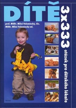Kniha: Dítě - 3x333 otázek pro dět.lékaře - Miloš Velemínský