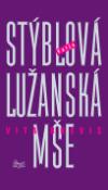 Kniha: Lužanská mše Vita brevis - Valja Stýblová