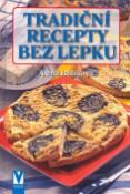 Kniha: Tradiční recepty bez lepku - Alena Baláková