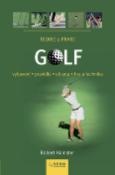 Kniha: Golf - Vybavení, Pravidla, Etiketa, Hra a technika - Robert Hamster
