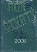 Kniha: Rok čtvrtý 2006 - Projevy, články, eseje - Václav Klaus