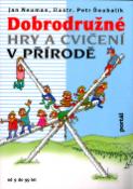 Kniha: Dobrodružné hry a cvičení v přírodě - Od 9 do 99 let - Jan Neuman