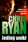 Kniha: Jediný unikl - Hrdina mise "Bravo two zero" vypovídá - Chris Ryan