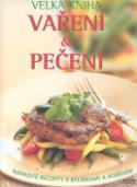Kniha: Velká kniha Vaření a Pečení - Nápadité recepty s bylinkami a kořením