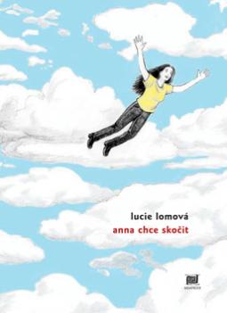 Kniha: Anna chce skočit - Lucie Lomová