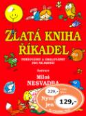 Kniha: Zlatá kniha říkadel - Veršovánky a omalovánky pro nejmenší - neuvedené, Miloš Nesvadba