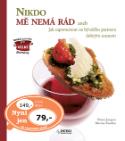 Kniha: Nikdo mě nemá rád - aneb Jak zapomenout na bývalého partnera dobrým soustem - Claire Jacquet, Marina Veuillet