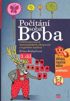 Kniha: Počítání soba Boba 3.díl - Cvičení pro rozvoj matematických schopností a logického myšlení (5-7 let) - Jiřina Bednářová, Richard Šmarda