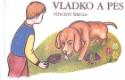 Kniha: Vladko a pes - Vincent Šikula