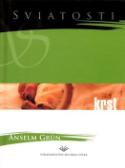 Kniha: Krst - sviatosť života - Anselm Grün
