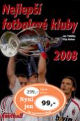 Kniha: Nejlepší fotbalové kluby 2008 - Jan Palička, Filip Saiver