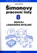 Kniha: Šimonovy pracovní listy 8 - Rozvoj logického myšlení - Věra Kárová