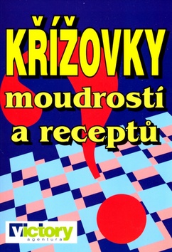 Kniha: Křížovky moudrostí a receptů