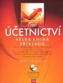 Kniha: Účetnictví 2007 + CD - Velká kniha příkladů - Jiří Strouhal, Renata Židlická