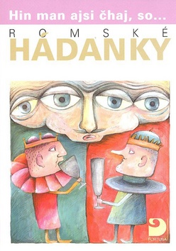 Kniha: Romské hádanky - Hin man ajsi čhaj, so ... - Milena Hübschmannová