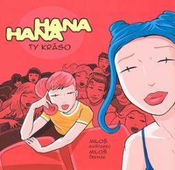 Kniha: Hana Hana Ty kráso! - Miloš Čermák, Miloš Gašparec