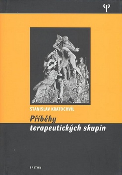Kniha: Příběhy terapeutických skupin - Stanislav Kratochvíl