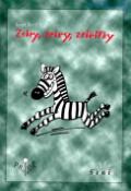 Kniha: Zebry, zebry, zebřičky - Josef Brož