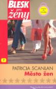 Kniha: Město žen - Patricia Scanlan