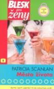 Kniha: Město života - Patricia Scanlan