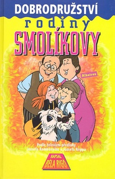 Kniha: Podivuhodná dobrodružství rodiny Smolíkovy - Béla Rigó